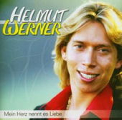 Helmut Werner – Mein Herz nennt es Liebe