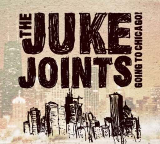 The Juke Joints – Going To Chicago