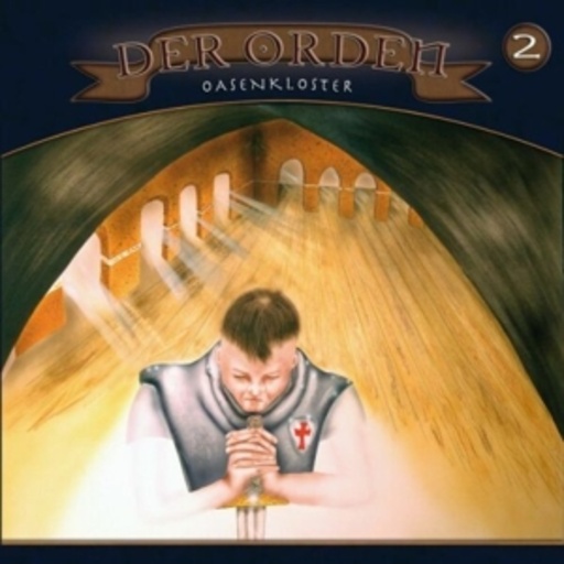 Diverse – Der Orden (2) - Das Oasenkloster