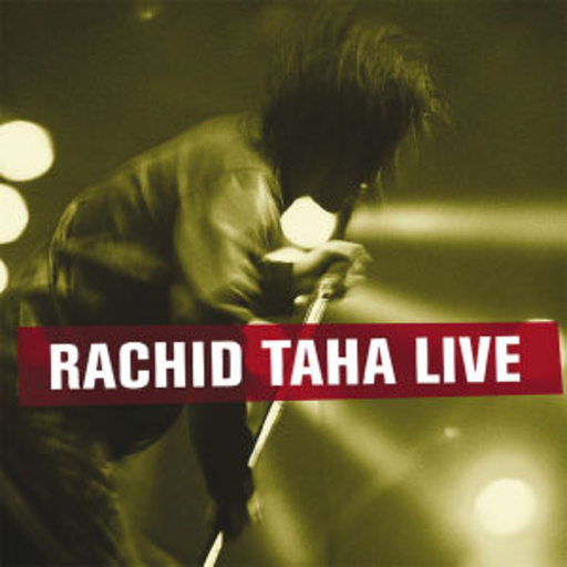 Rachid Taha – Live