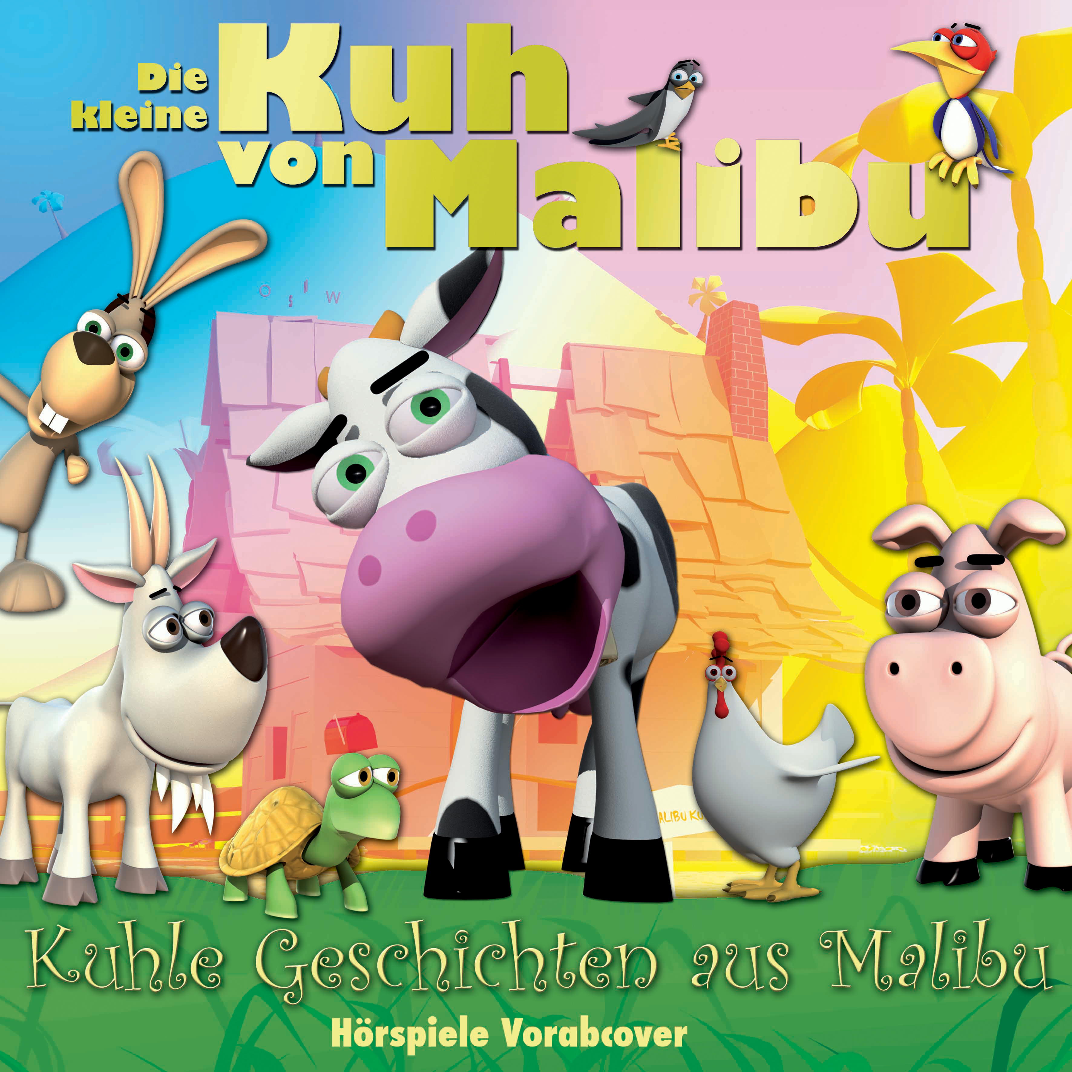 Die kleine Kuh von Malibu – Kuhle Geschichten aus Malibu