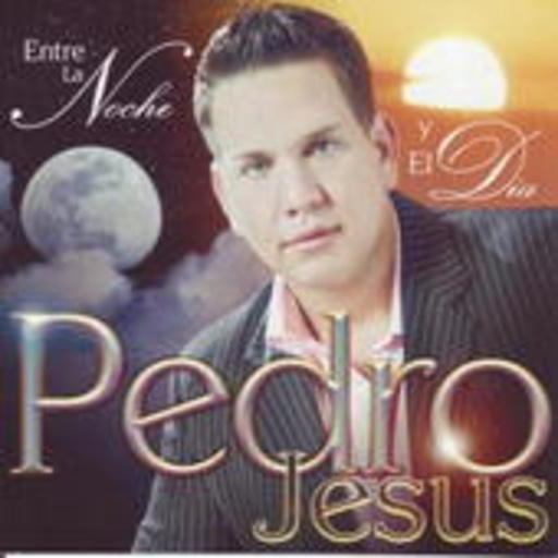 Pedro Jesus – Entre La Noche Y Ei Dia