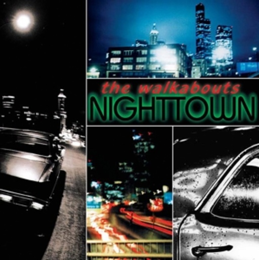 The Walkabouts – Nighttown