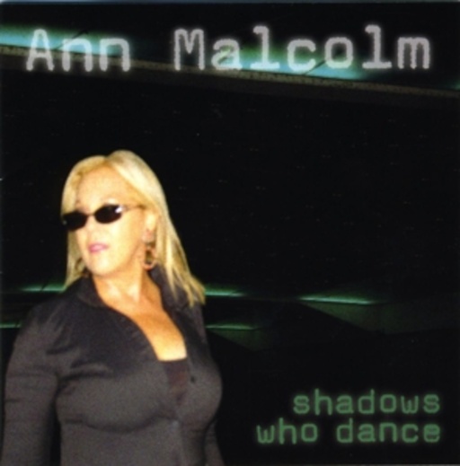 Ann Malcolm – Shadows Who Dance