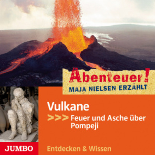 Maja Nielsen – Abenteuer! - Vulkane - Feuer und Asche über Pompeji