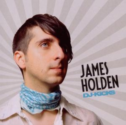 James Holden – DJ Kicks