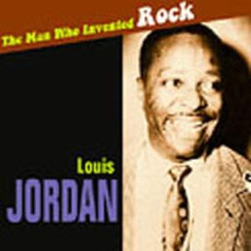 Louis Jordan – The Man Who Invented Rock