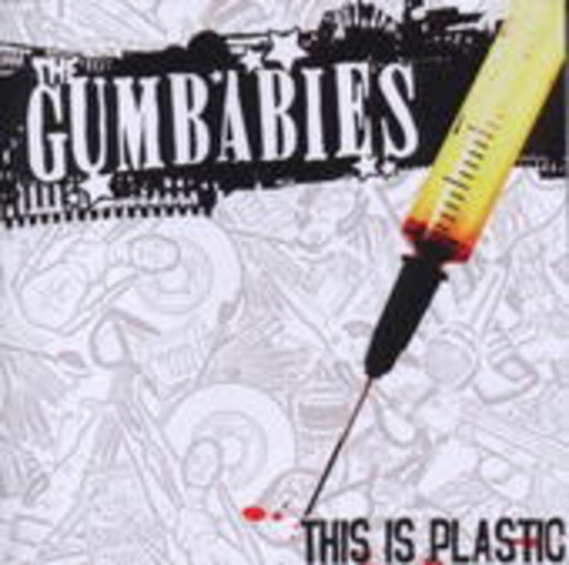 The Gumbabies – This Is Plastic