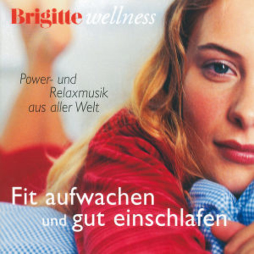 Diverse – Brigitte Wellness - Fit aufwachen und gut einschlafen