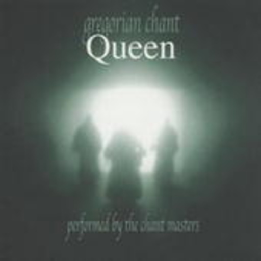The Chant Masters – Gregorian Chant: Queen