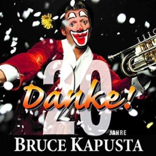 Bruce Kapusta – 20 Jahre Danke!