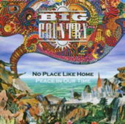 Big Country – No Place Like Home/Peace In Our Time