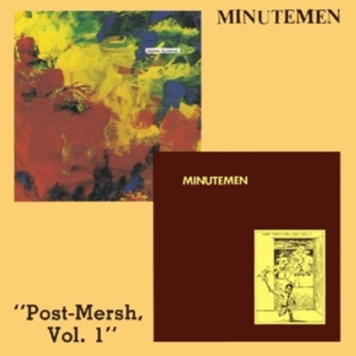 Minutemen – Post-Mersh Vol.1