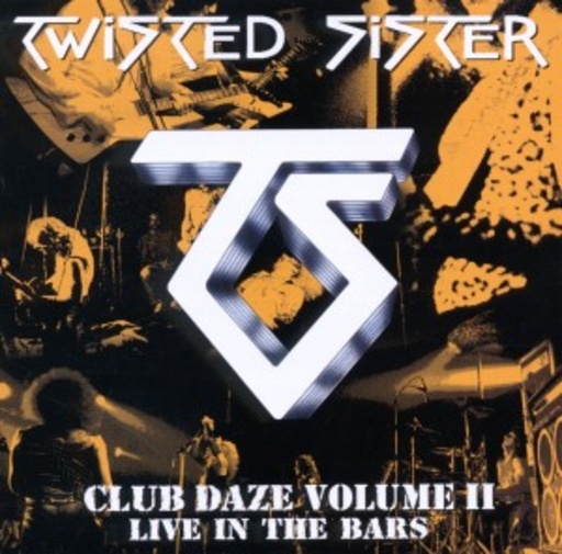 Twisted Sister – Club Daze Vol. 2