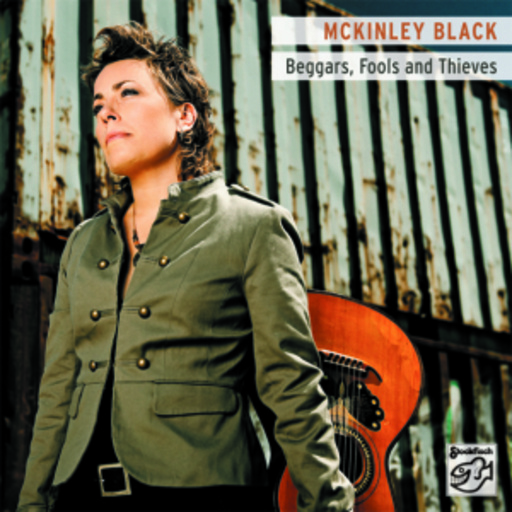 McKinley Black – Beggars, Fools And Thieves