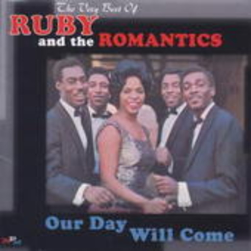 Ruby & The Romantics – Our Day Will Come - The Very Best Of