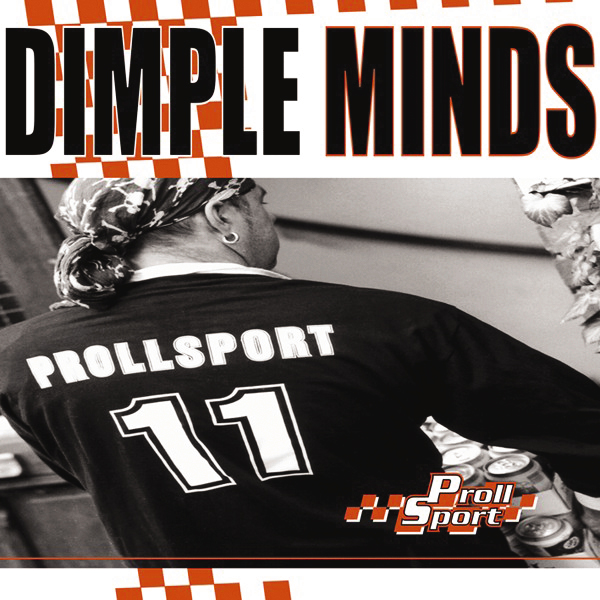 Dimple Minds – Prollsport