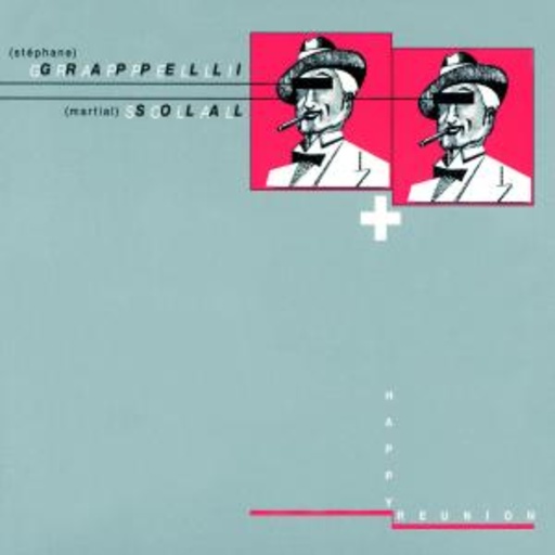 Stephane Grappelli/Martial Solal – Happy Reunion