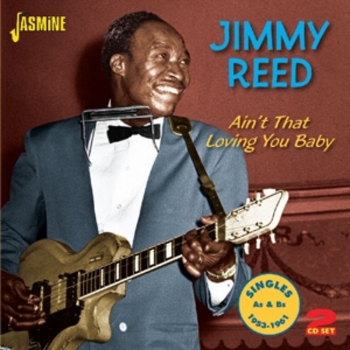 Jimmy Reed – Ain't That Loving You Baby