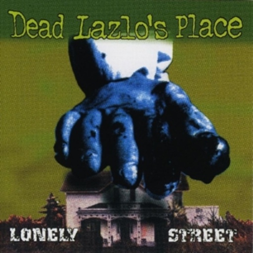 Dead Laszlo's Place – Lonely Street