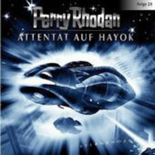 Perry Rhodan (21) – Attentat auf Hayok