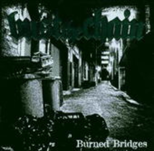 Bust The Chain – Burned Bridges