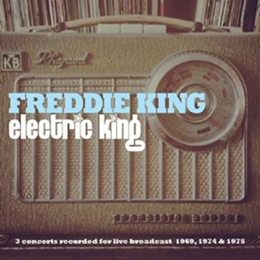 Freddie King – Electric King