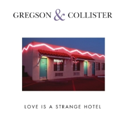Clive Gregson & Christine Hollister – Love Is A Strong Hotel