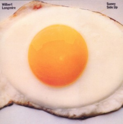 Wilbert Longmire – Sunny Side Up