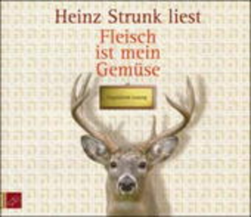 Heinz Strunk – Fleisch ist mein Gemüse