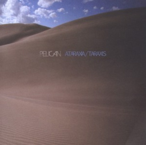 Pelican – Ataraxia/Taraxis EP
