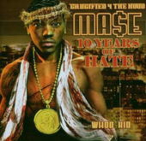 DJ Whoo Kid presents Mase – 10 Years Of Hate