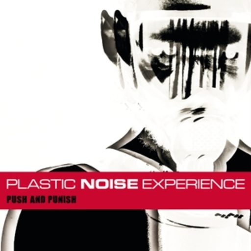Plastic Noise Experience – Push & Punish