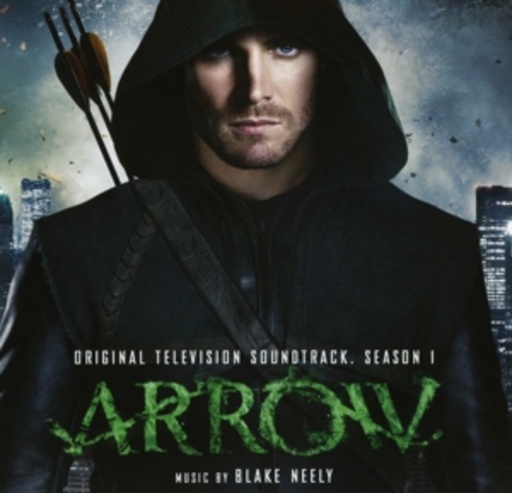 Blake Neely – Arrow - Original Television Soundtrack - Season 1