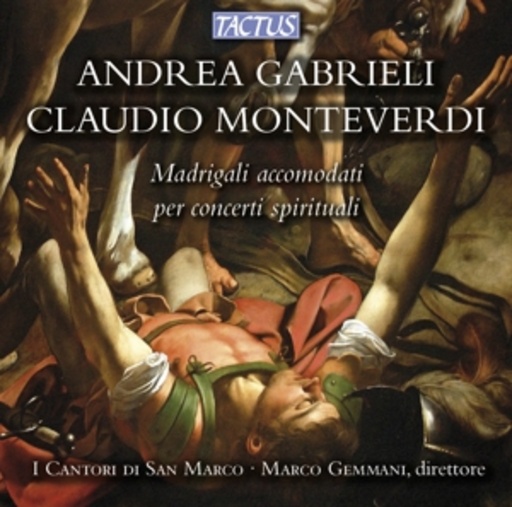 Di San Marco Cantori/Marco Gemmani – Madrigali Accomodati Per Concerti Spirituali
