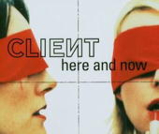 Client – Here And Now