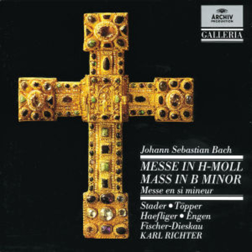 Karl Richter/Stader/Töper/Münchner Bach Orchestra – Messe In H-Moll/Mass In B Minor