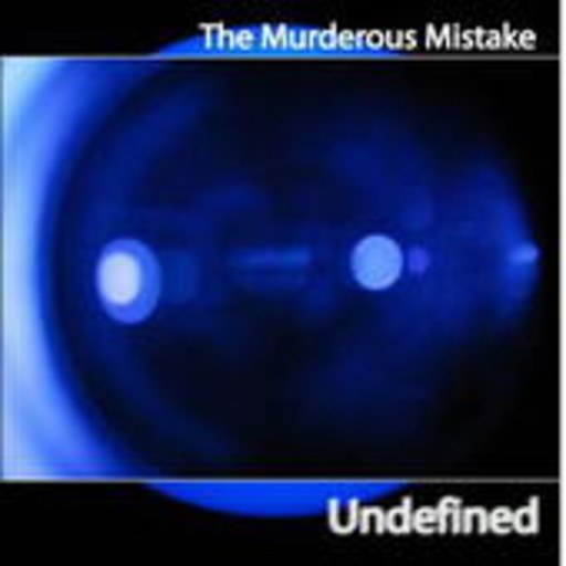 The Murderous Mistake – Undefinded