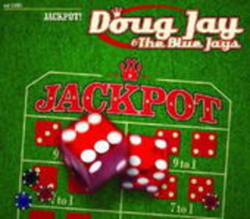 Doug Jay & The Blue Jays – Jackpot!