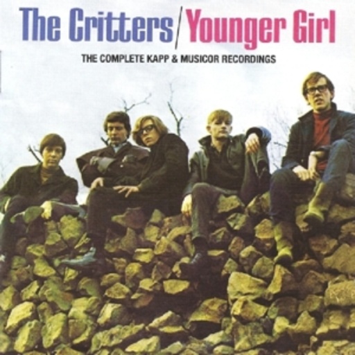 The Critters – Younger Girl - The Complete Kapp & Musicor