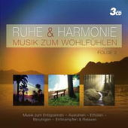 Diverse – Ruhe & Harmonie - Musik zum Wohlfühlen - Folge 2