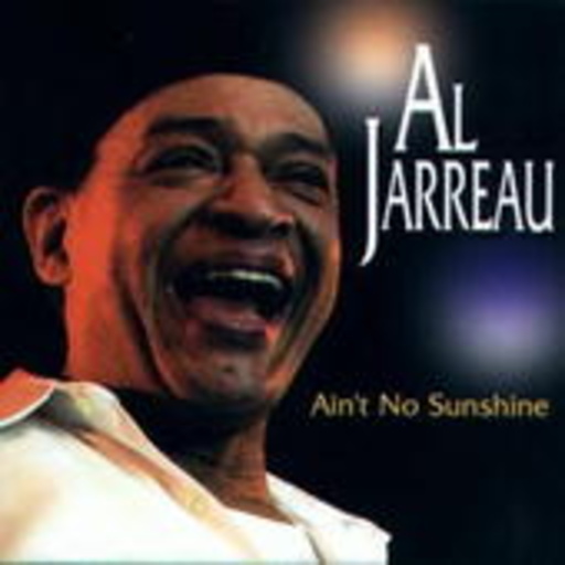 Al Jarreau – Ain't No Sunshine