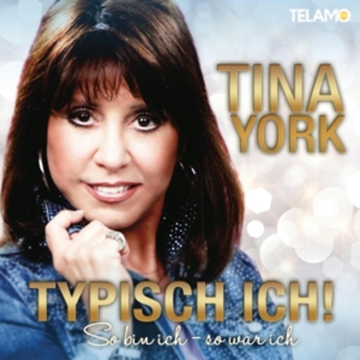 Tina York – Typisch ich! - So bin ich-so war ich