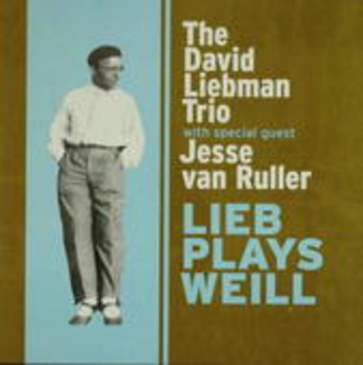 David Liebman Trio – Lieb Plays Weill