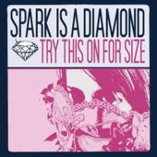 Spark Is A Diamond – Try This On For Size