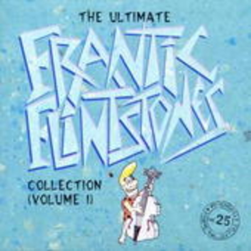 Frantic Flintstones – The Ultimate Collection Vol. 1
