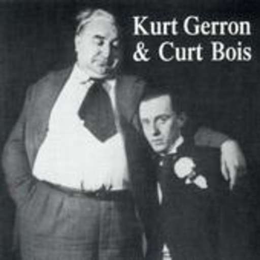 Kurt Gerron & Curt Bois – Kurt Gerron & Curt Bois in ihren Originalaufnahmen