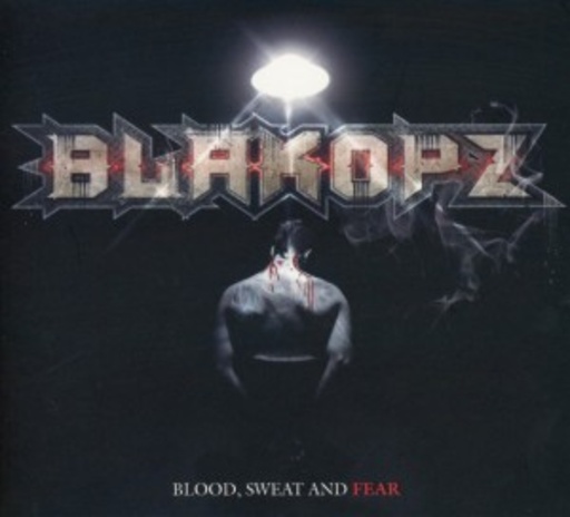 Blakopz – Blood, Sweat And Fear
