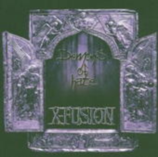 X-Fusion – Demons Of Hate