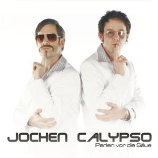 Jochen Calypso – Perlen vor die Säue
